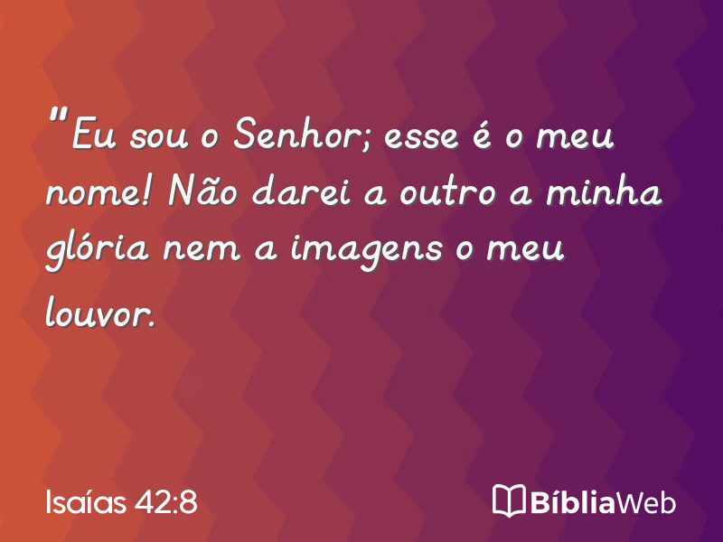 Isaías 42:8 em imagem para compartilhar