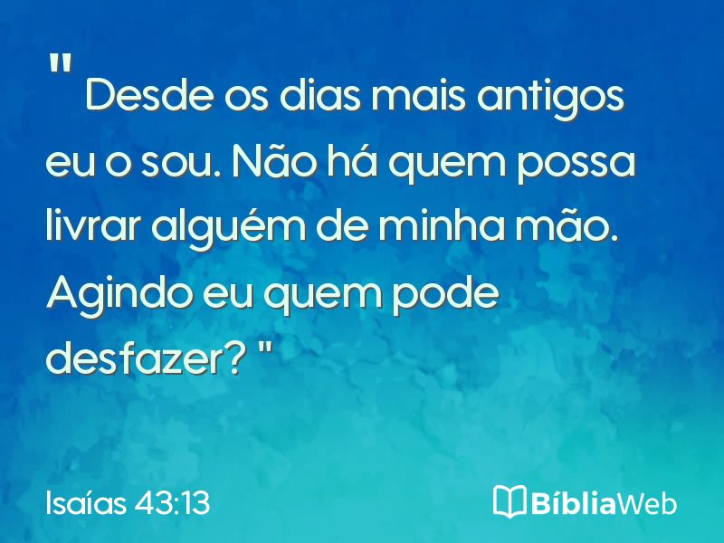 Isaías 43:13 em imagem para compartilhar