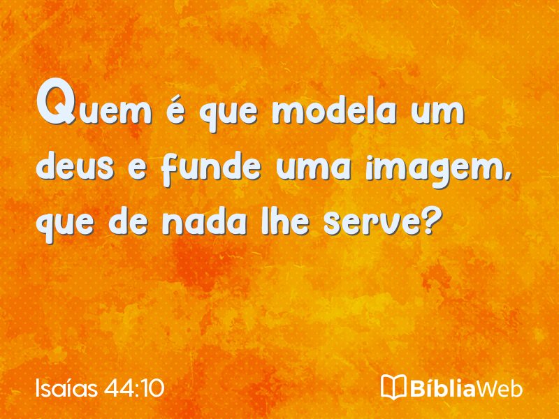 Isaías 44:10 em imagem para compartilhar