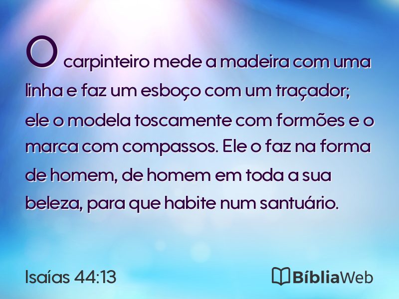 Isaías 44:13 em imagem para compartilhar