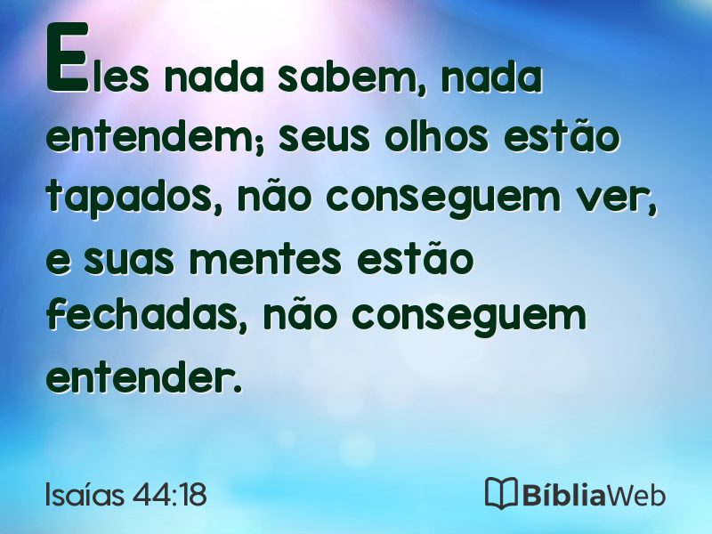 Isaías 44:18 em imagem para compartilhar