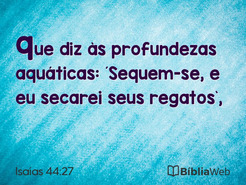 Isaías 44:27 em imagem para compartilhar
