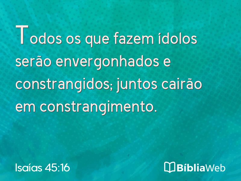 Isaías 45:16 em imagem para compartilhar