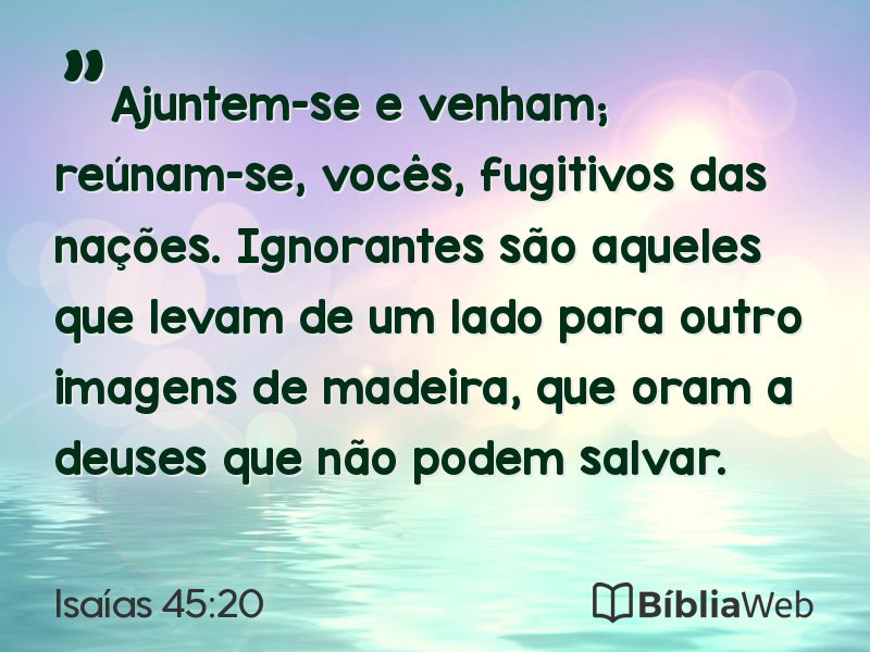Isaías 45:20 em imagem para compartilhar