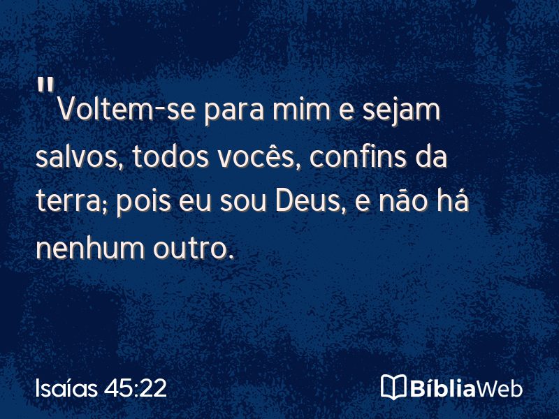 Isaías 45:22 em imagem para compartilhar