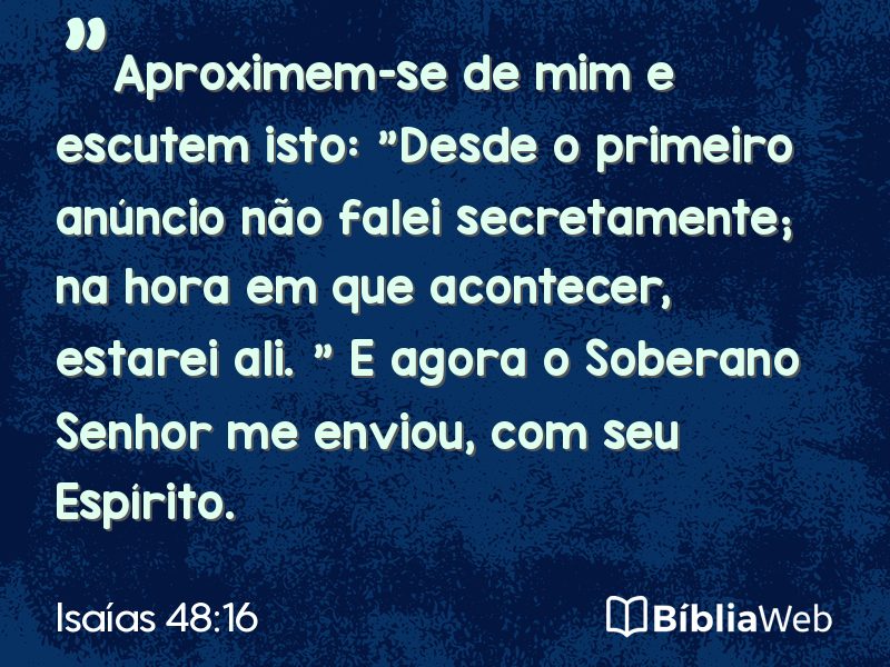 Isaías 48:16 em imagem para compartilhar