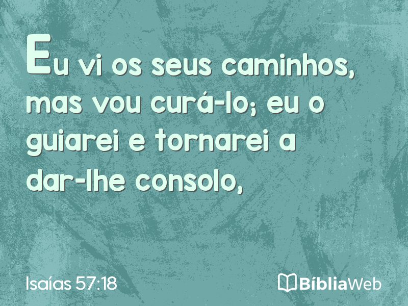 Isaías 57:18 em imagem para compartilhar