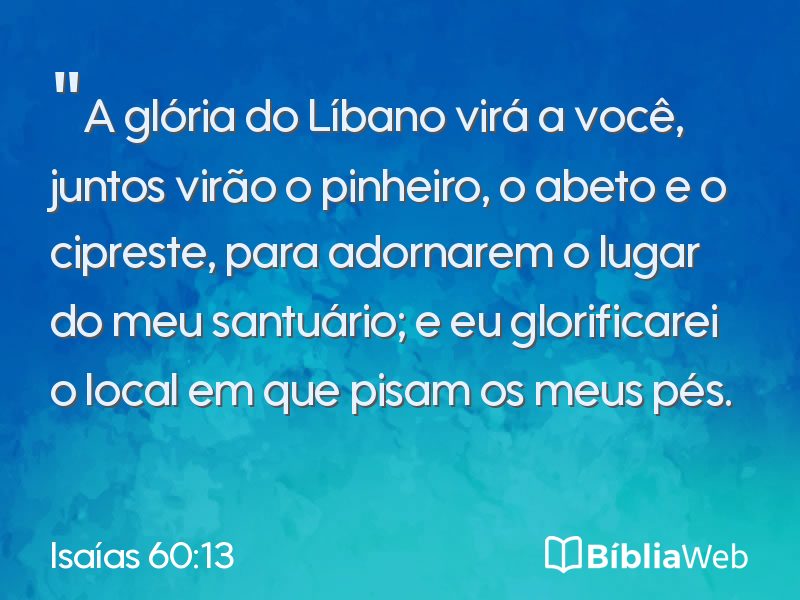 Isaías 60:13 em imagem para compartilhar