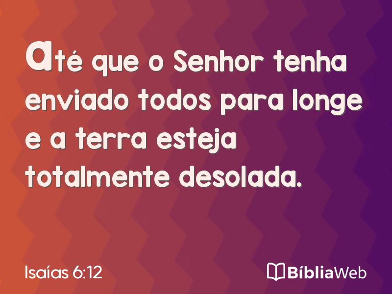 Isaías 6:12 em imagem para compartilhar