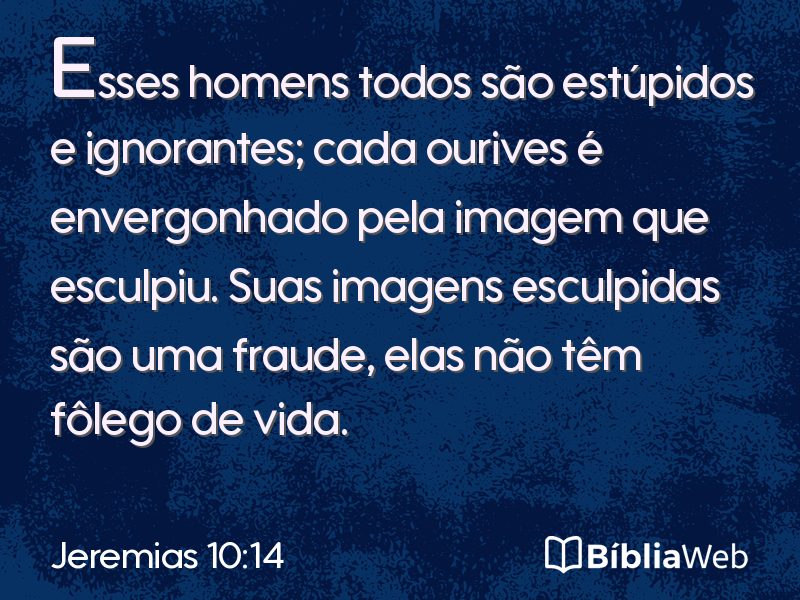 Jeremias 10:14 em imagem para compartilhar