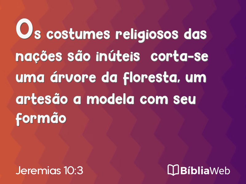 Jeremias 10:3 em imagem para compartilhar