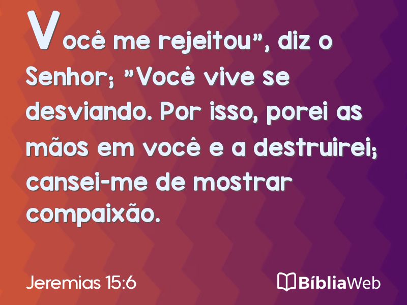 Jeremias 15:6 em imagem para compartilhar