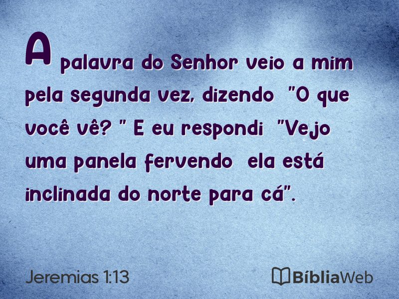 Jeremias 1:13 em imagem para compartilhar