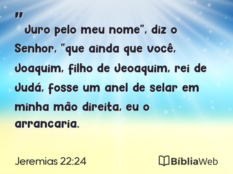 Jeremias 22:24 em imagem para compartilhar