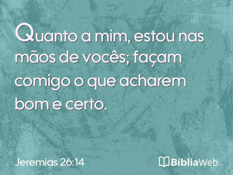 Jeremias 26:14 em imagem para compartilhar