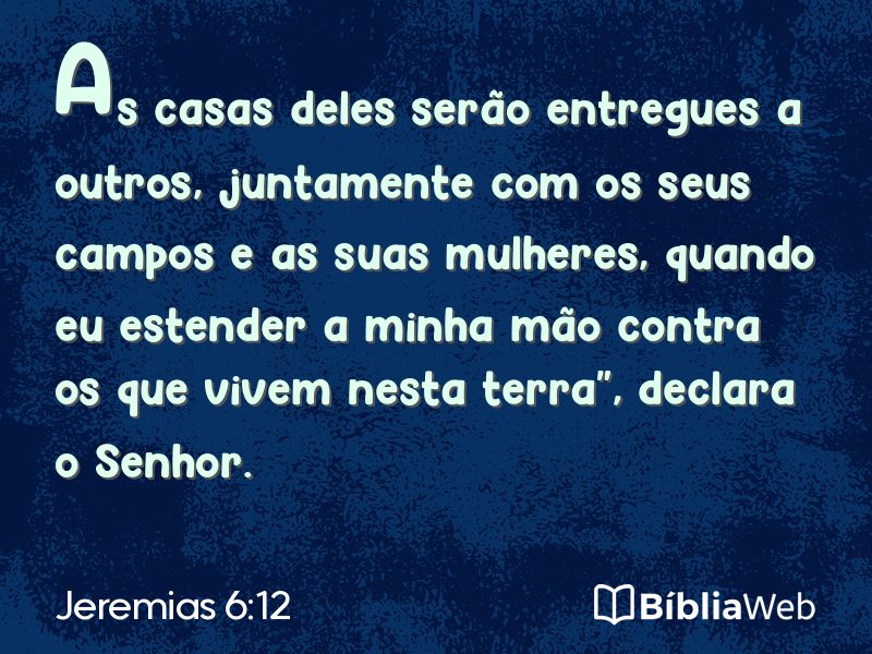 Jeremias 6:12 em imagem para compartilhar