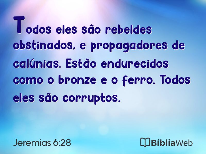 Jeremias 6:28 em imagem para compartilhar