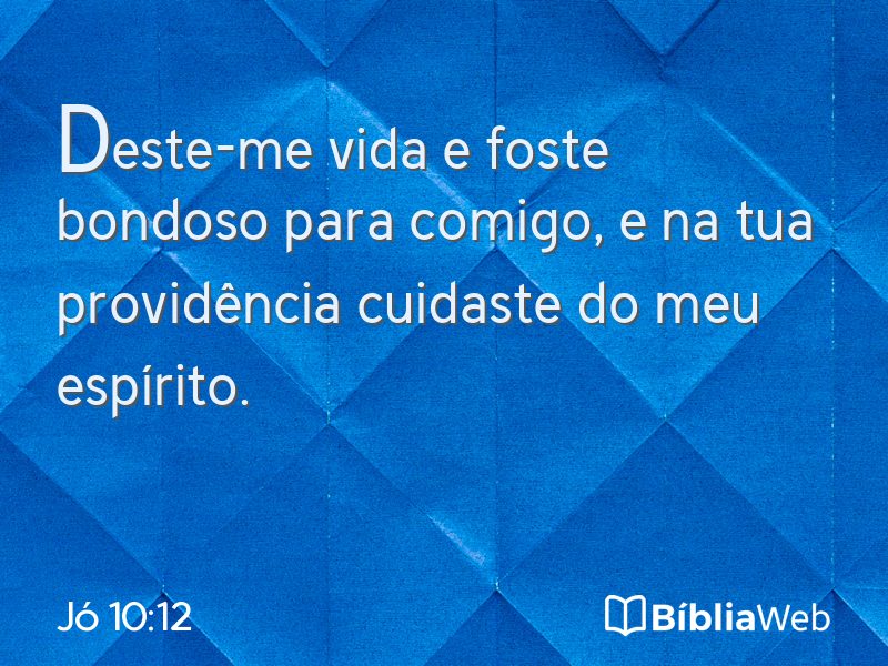Jó 10:12 em imagem para compartilhar