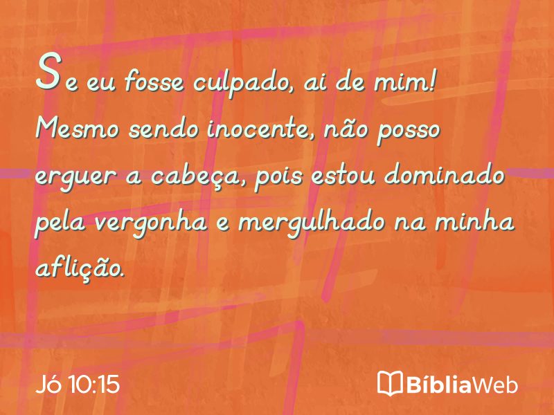 Jó 10:15 em imagem para compartilhar