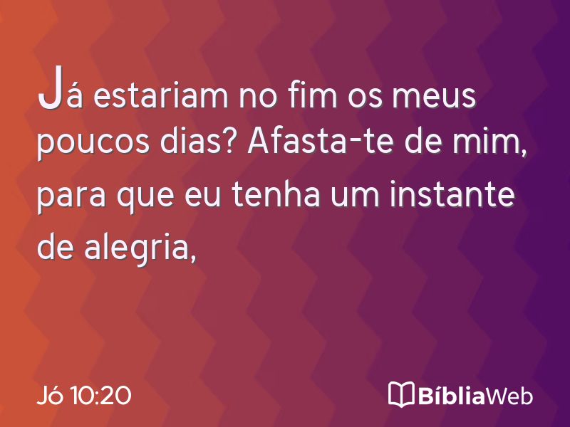 Jó 10:20 em imagem para compartilhar