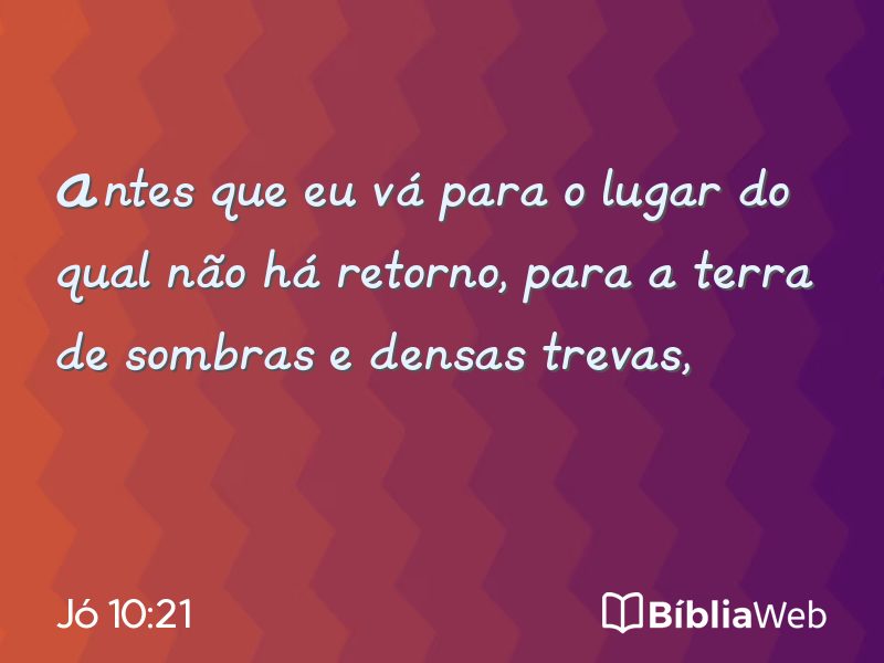 Jó 10:21 em imagem para compartilhar