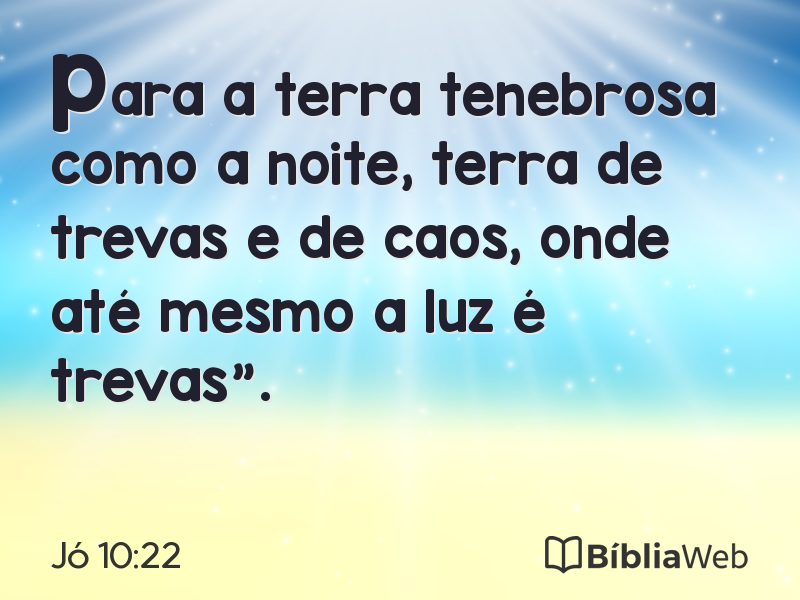 Jó 10:22 em imagem para compartilhar