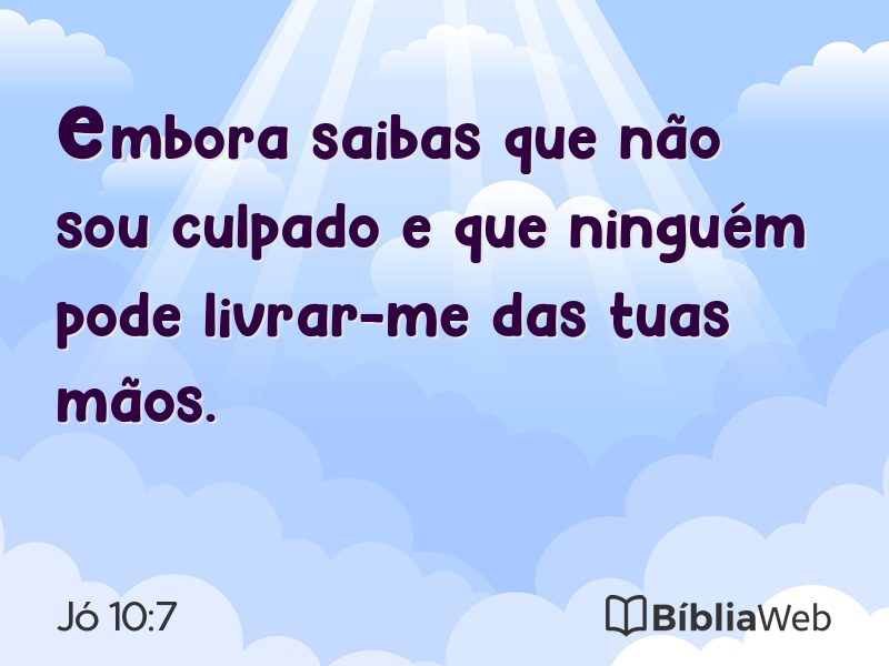 Jó 10:7 em imagem para compartilhar
