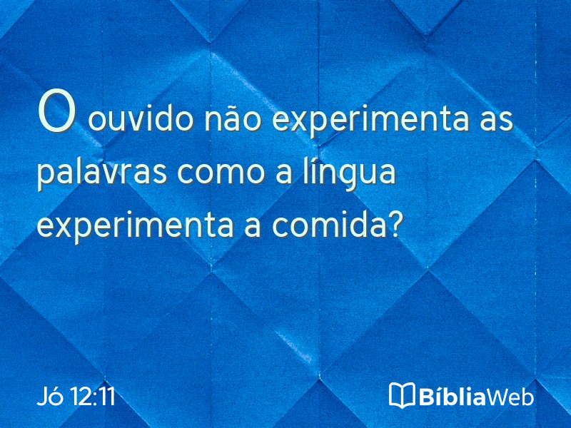 Jó 12:11 em imagem para compartilhar