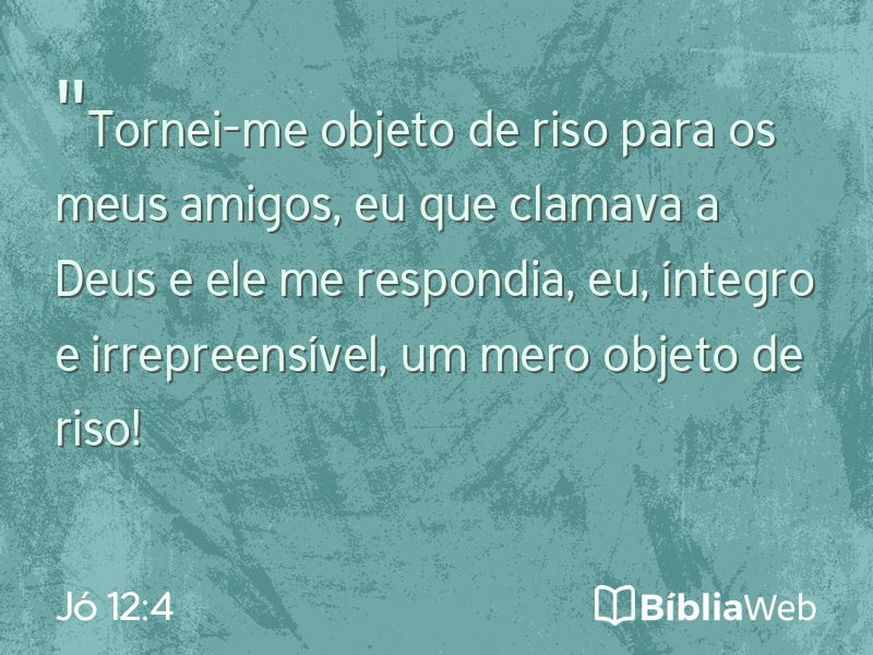 Jó 12:4 em imagem para compartilhar