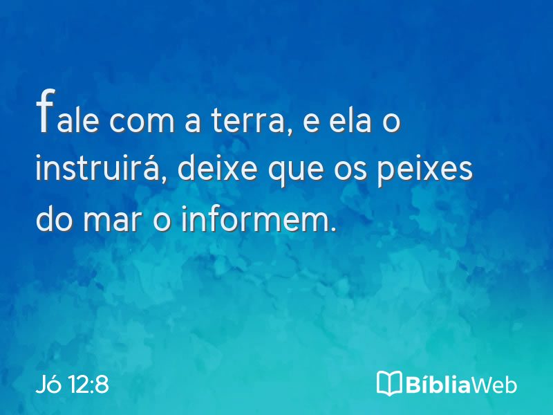 Jó 12:8 em imagem para compartilhar