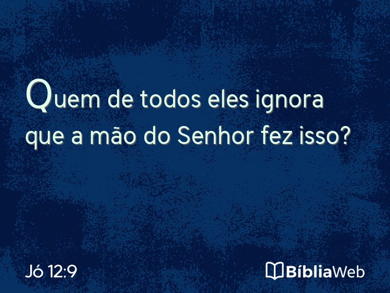Jó 12:9 em imagem para compartilhar