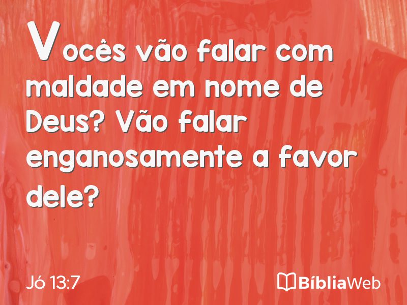Jó 13:7 em imagem para compartilhar