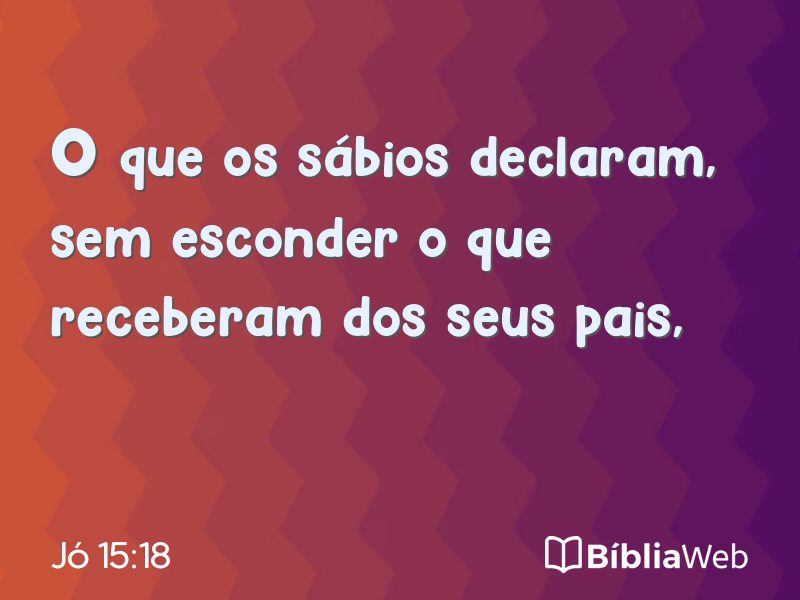 Jó 15:18 em imagem para compartilhar