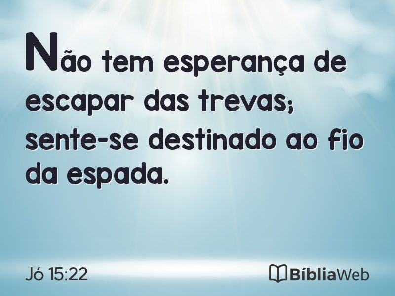 Jó 15:22 em imagem para compartilhar