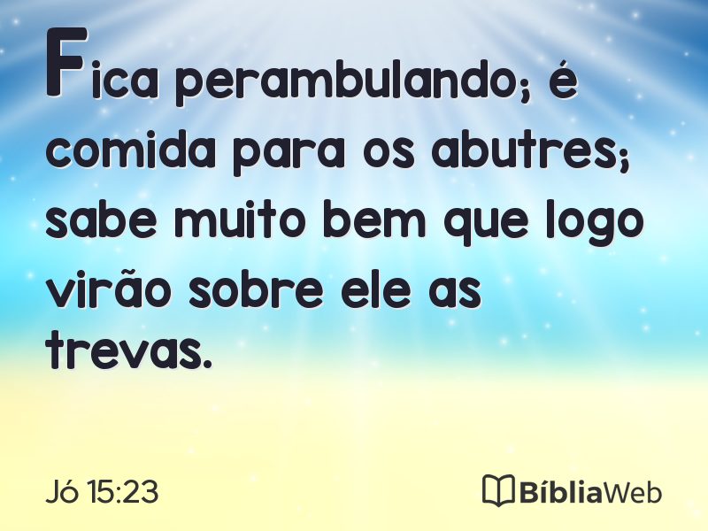 Jó 15:23 em imagem para compartilhar