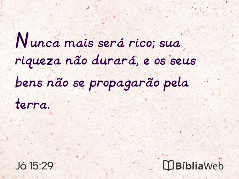 Jó 15:29 em imagem para compartilhar