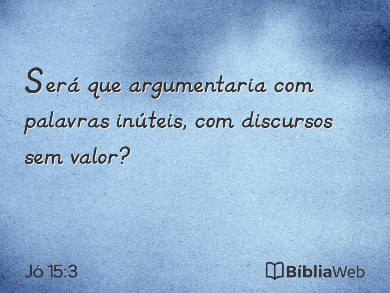 Jó 15:3 em imagem para compartilhar