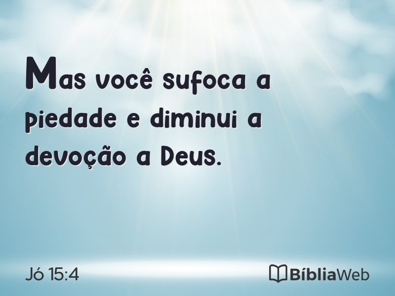 Jó 15:4 em imagem para compartilhar