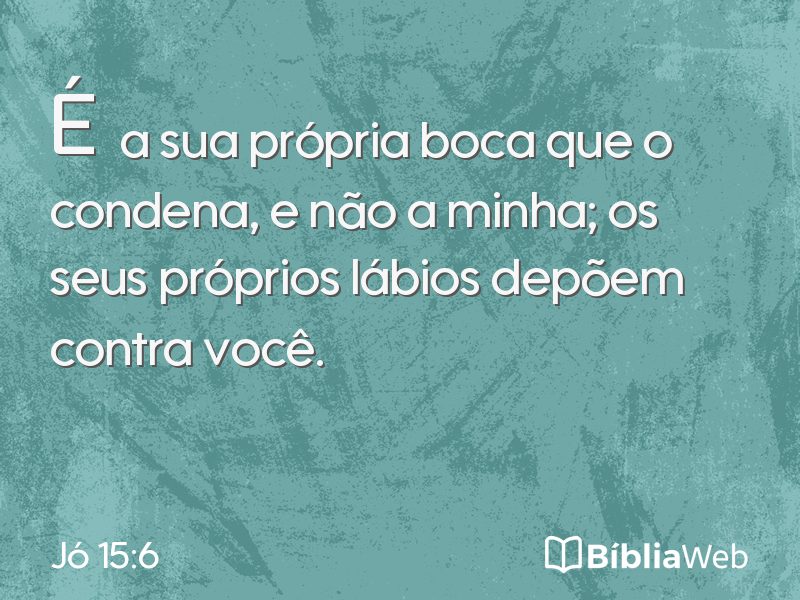 Jó 15:6 em imagem para compartilhar