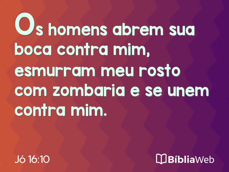 Jó 16:10 em imagem para compartilhar