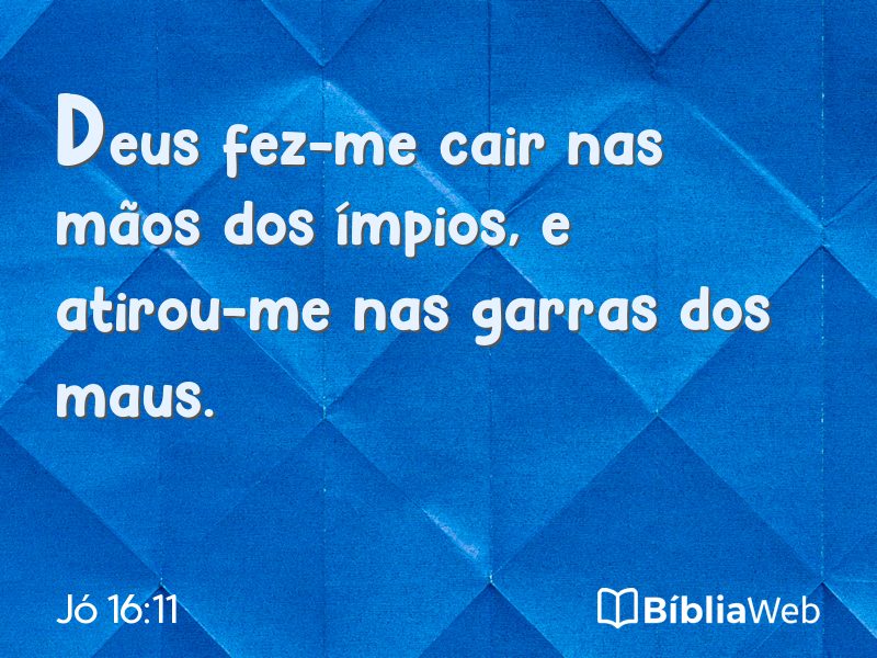 Jó 16:11 em imagem para compartilhar