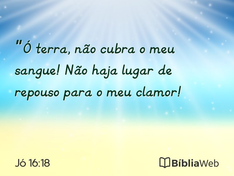 Jó 16:18 em imagem para compartilhar
