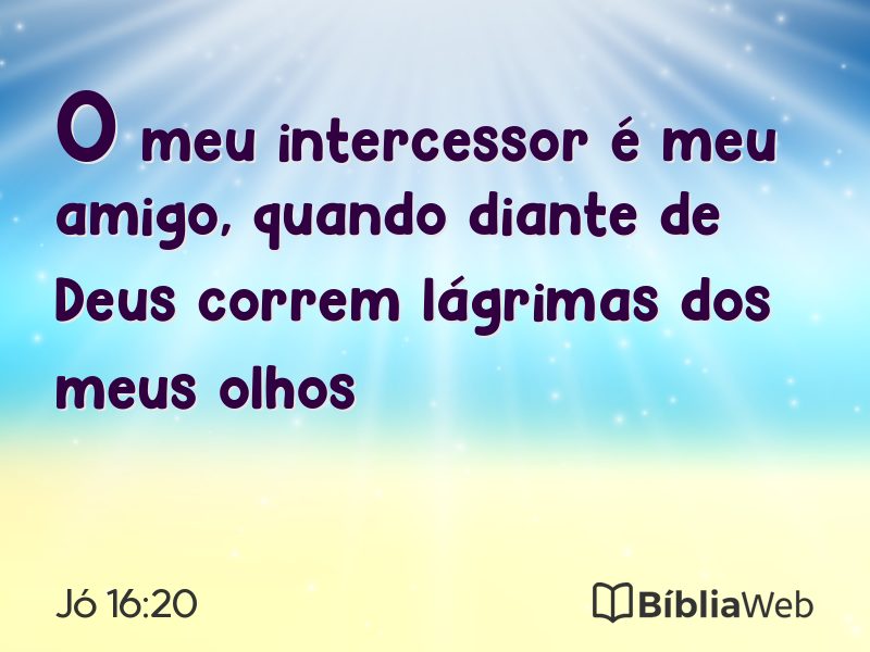Jó 16:20 em imagem para compartilhar