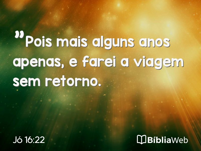 Jó 16:22 em imagem para compartilhar