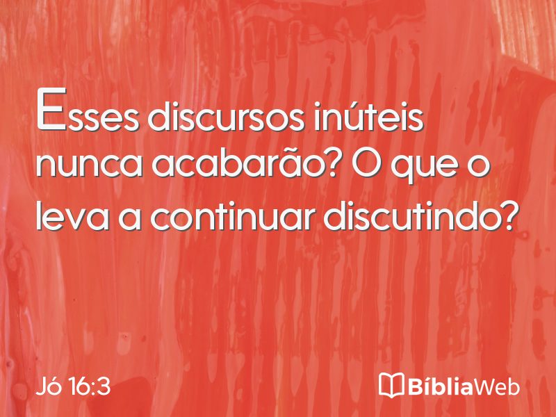 Jó 16:3 em imagem para compartilhar