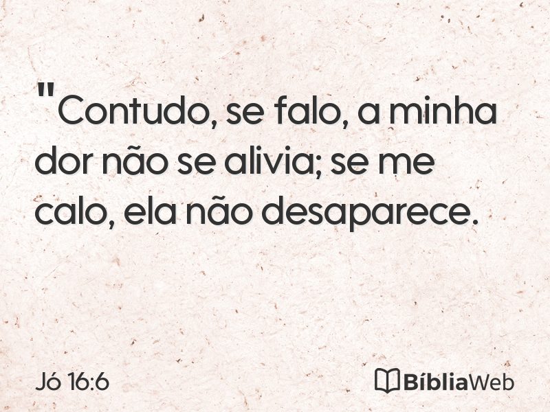 Jó 16:6 em imagem para compartilhar