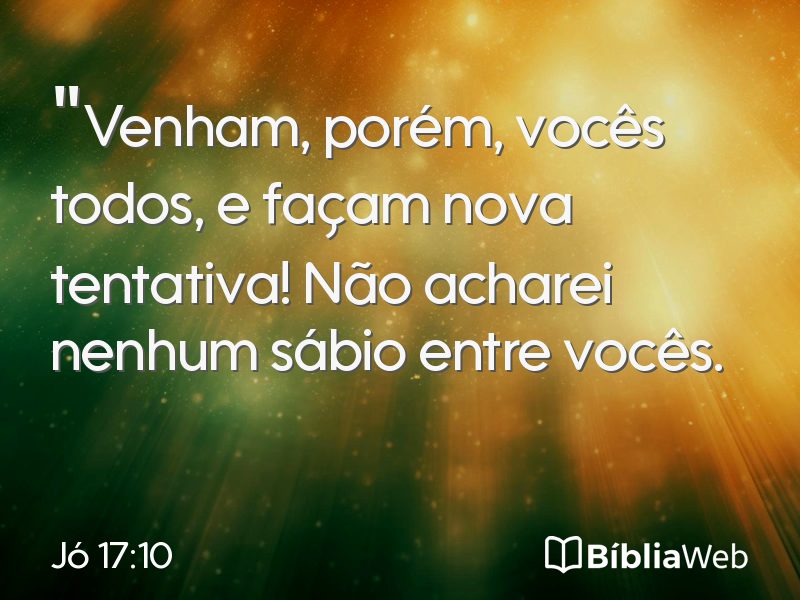 Jó 17:10 em imagem para compartilhar