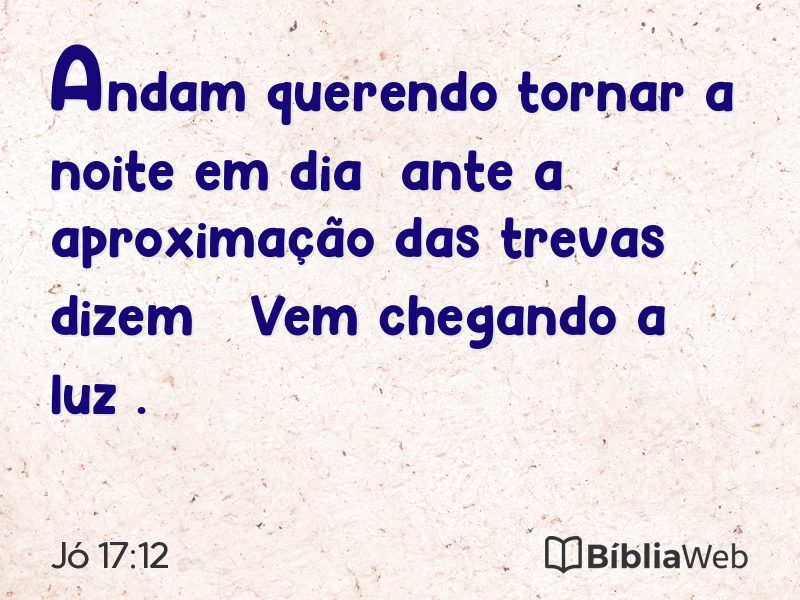 Jó 17:12 em imagem para compartilhar