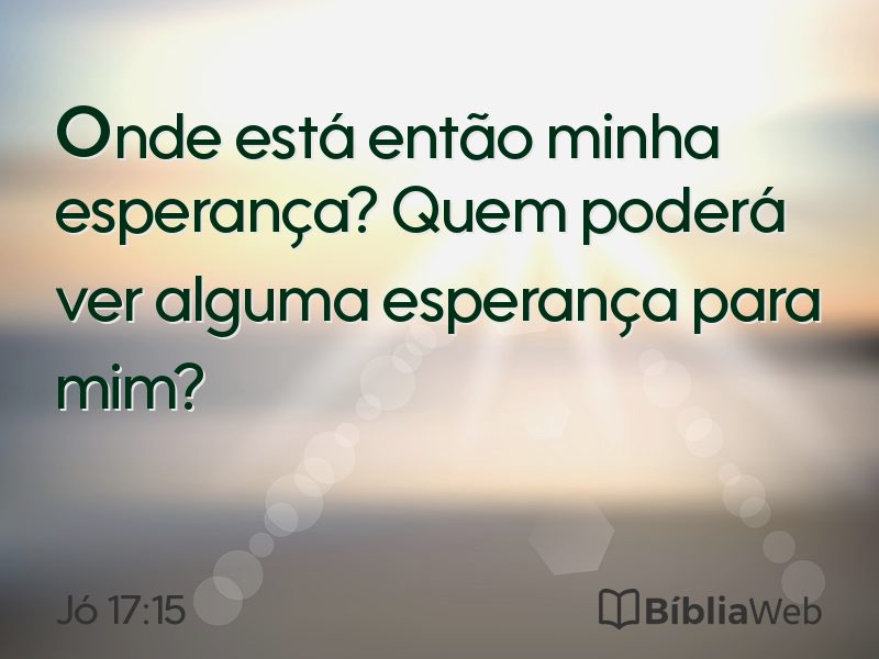 Jó 17:15 em imagem para compartilhar