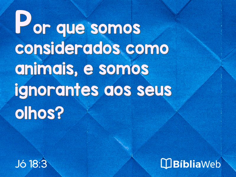 Jó 18:3 em imagem para compartilhar